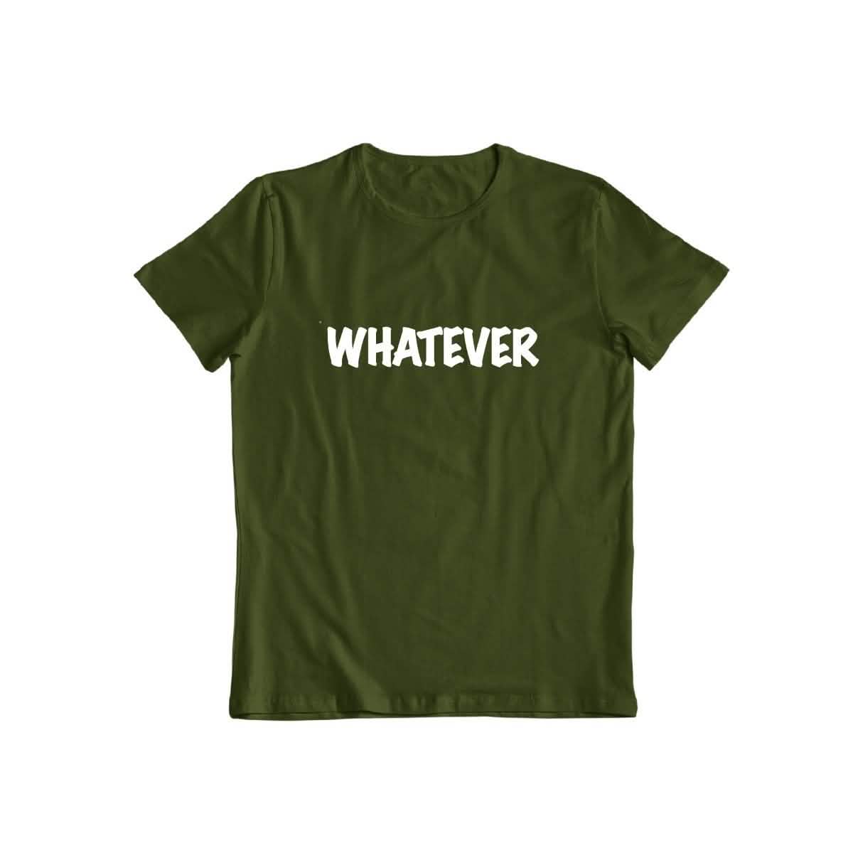Whatever T-shirt for Men and Women